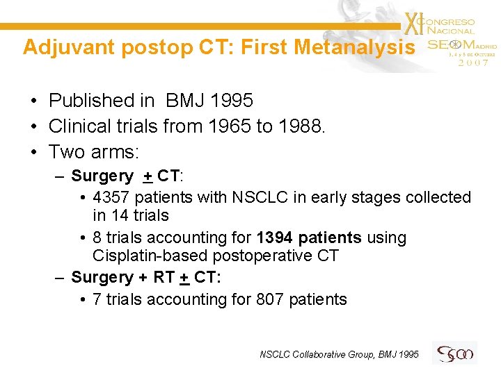 Adjuvant postop CT: First Metanalysis • Published in BMJ 1995 • Clinical trials from