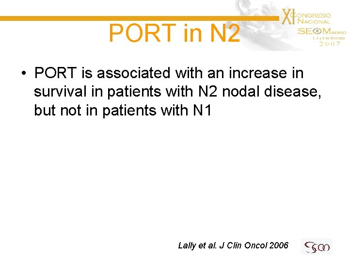 PORT in N 2 • PORT is associated with an increase in survival in