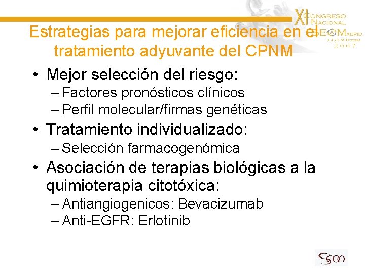 Estrategias para mejorar eficiencia en el tratamiento adyuvante del CPNM • Mejor selección del