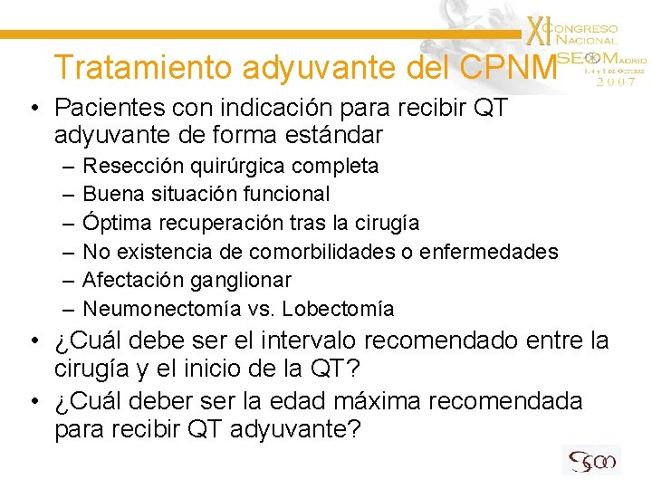 Tratamiento adyuvante del CPNM • Pacientes con indicación para recibir QT adyuvante de forma