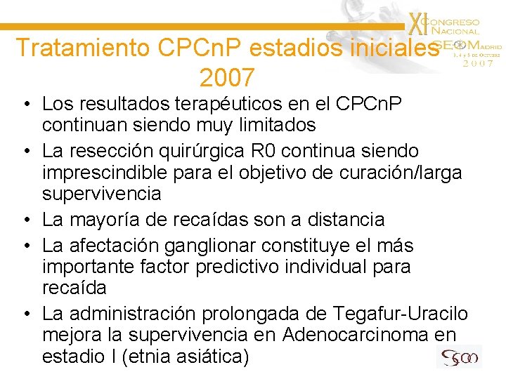 Tratamiento CPCn. P estadios iniciales 2007 • Los resultados terapéuticos en el CPCn. P