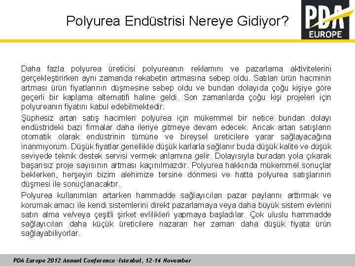 Polyurea Endüstrisi Nereye Gidiyor? Daha fazla polyurea üreticisi polyureanın reklamını ve pazarlama aktivitelerini gerçekleştirirken