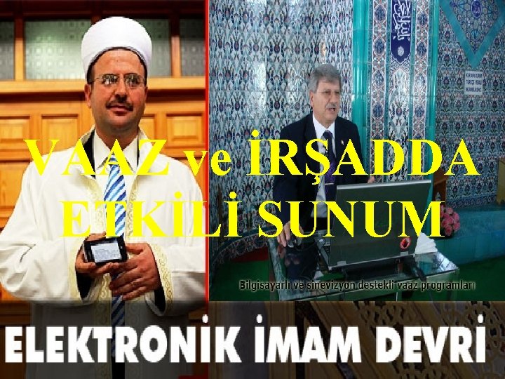 VAAZ ve İRŞADDA ETKİLİ SUNUM 