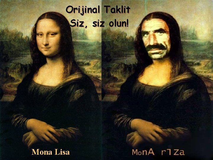 Orijinal Taklit Siz, siz olun! Mona Lisa 