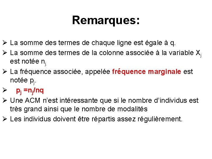 Remarques: Ø La somme des termes de chaque ligne est égale à q. Ø