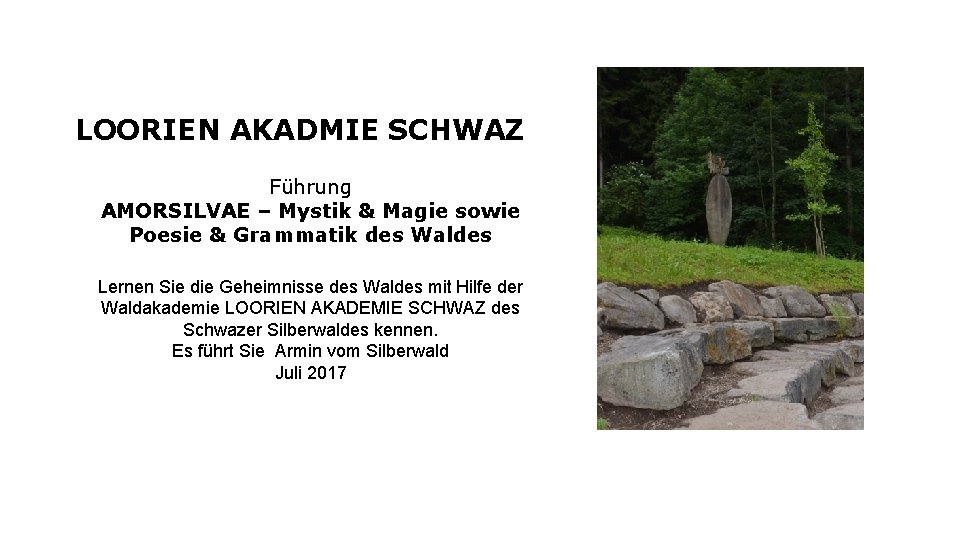 LOORIEN AKADMIE SCHWAZ Führung AMORSILVAE – Mystik & Magie sowie Poesie & Grammatik des