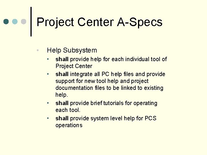 Project Center System Architecture Review 10112004 Introduction The