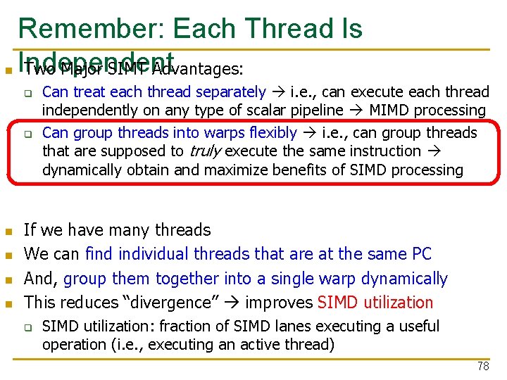 Remember: Each Thread Is n Independent Two Major SIMT Advantages: q q n n