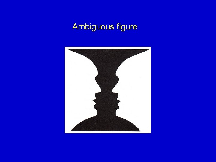 Ambiguous figure 