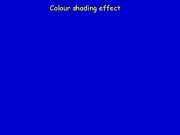 Colour shading effect 