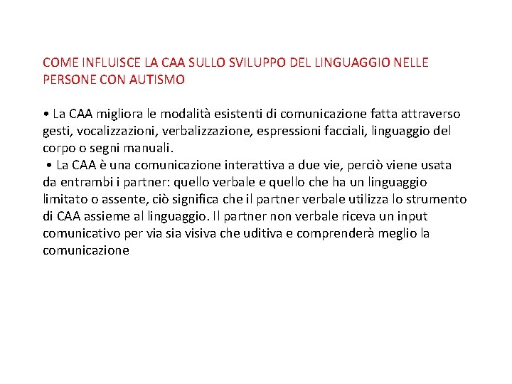 COME INFLUISCE LA CAA SULLO SVILUPPO DEL LINGUAGGIO NELLE PERSONE CON AUTISMO • La