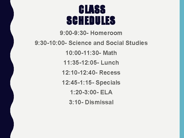 CLASS SCHEDULES 9 00 9 30 Homeroom 9