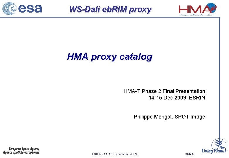 WS-Dali eb. RIM proxy HMA proxy catalog HMA-T Phase 2 Final Presentation 14 -15