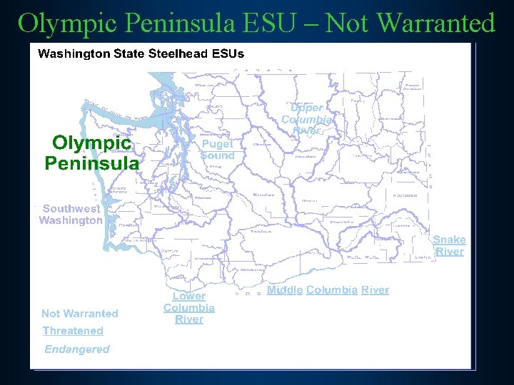 Olympic Peninsula ESU – Not Warranted 