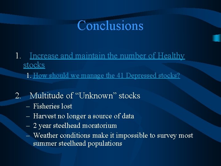 Conclusions 1. Increase and maintain the number of Healthy stocks 1. How should we