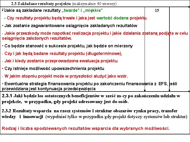 2. 3 Zakładane rezultaty projektu (maksymalnie 40 wierszy) PT • Jakie są zakładane rezultaty