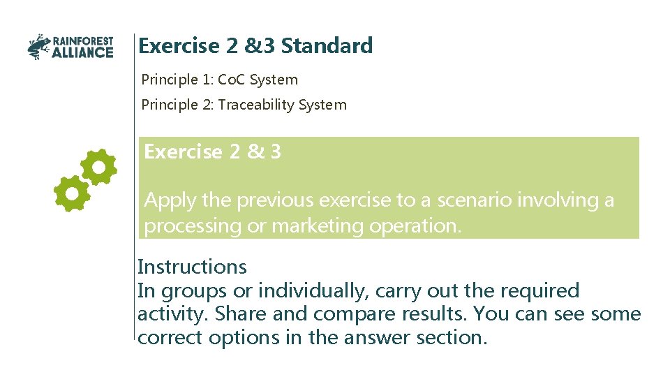 Exercise 2 &3 Standard Principle 1: Co. C System Principle 2: Traceability System Exercise