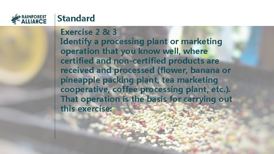 Standard Exercise 2 & 3 Identify a processing plant or marketing operation that you