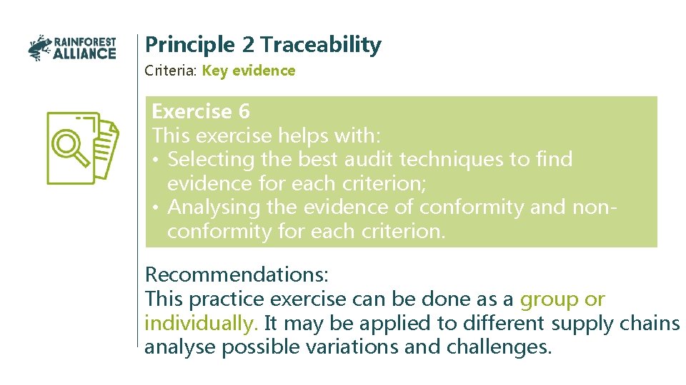 Principle 2 Traceability Criteria: Key evidence Exercise 6 This exercise helps with: • Selecting