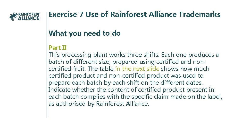 Exercise 7 Use of Rainforest Alliance Trademarks What you need to do Part II