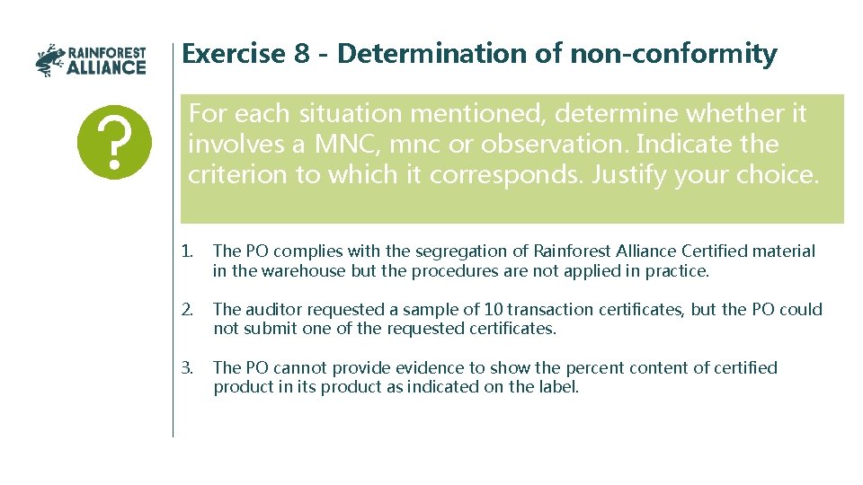 Exercise 8 - Determination of non-conformity For each situation mentioned, determine whether it involves