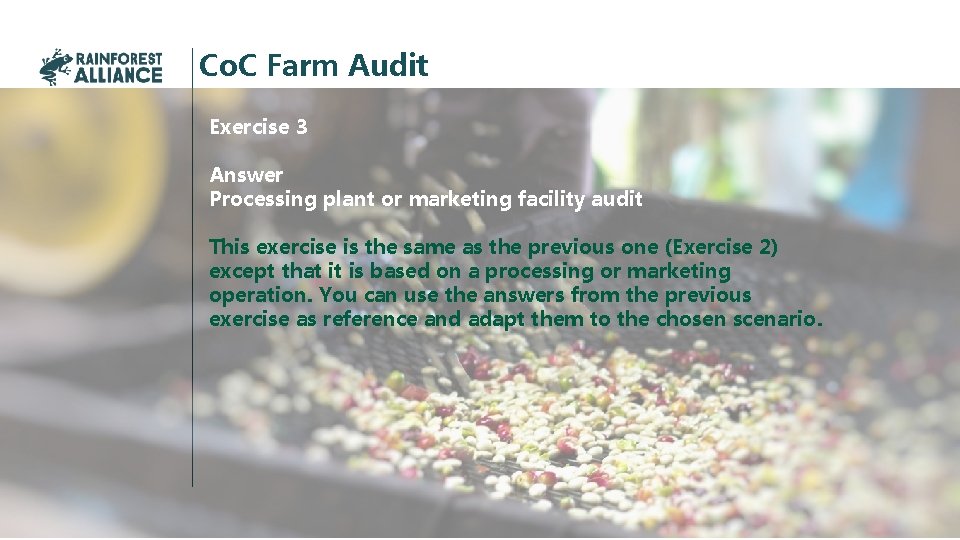 Co. C Farm Audit Exercise 3 Answer Processing plant or marketing facility audit This