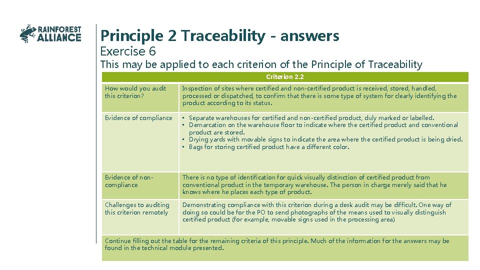 Principle 2 Traceability - answers Exercise 6 This may be applied to each criterion