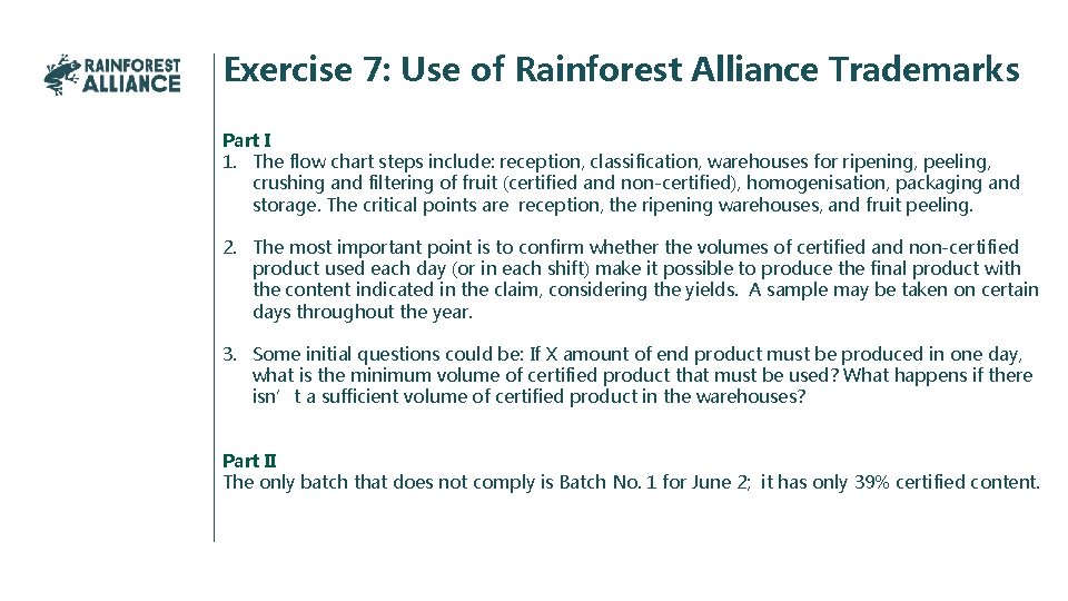 Exercise 7: Use of Rainforest Alliance Trademarks Part I 1. The flow chart steps