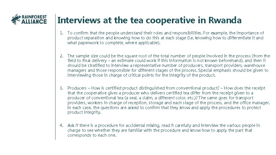 Interviews at the tea cooperative in Rwanda 1. To confirm that the people understand
