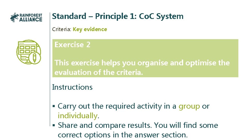 Standard – Principle 1: Co. C System Criteria: Key evidence Exercise 2 This exercise