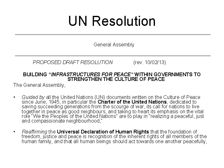 UN Resolution General Assembly PROPOSED DRAFT RESOLUTION (rev. 10/02/13) BUILDING “INFRASTRUCTURES FOR PEACE” WITHIN