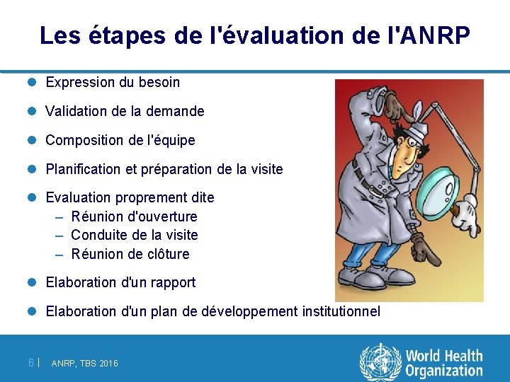 Les étapes de l'évaluation de l'ANRP l Expression du besoin l Validation de la