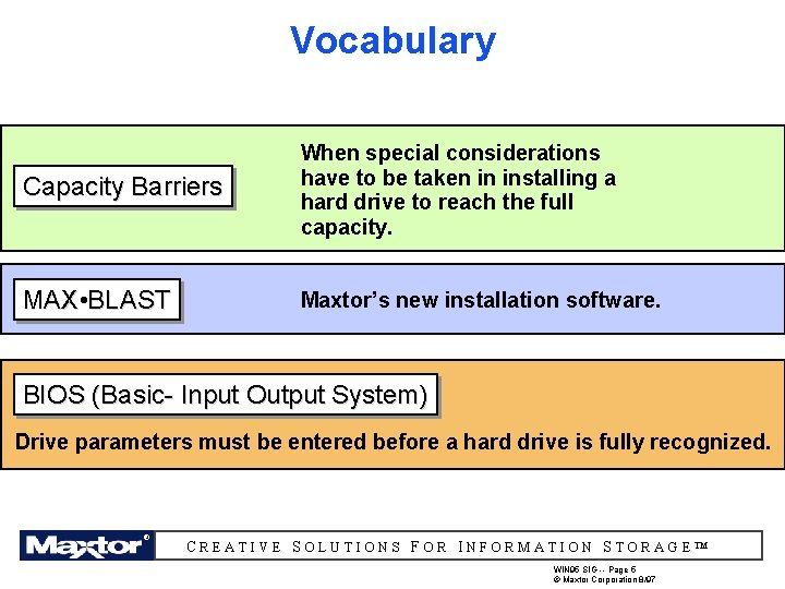 Vocabulary Capacity Barriers When special considerations have to be taken in installing a hard