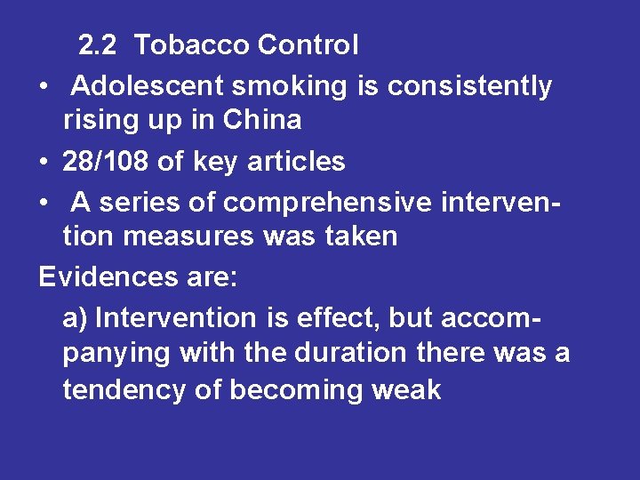 2. 2 Tobacco Control • Adolescent smoking is consistently rising up in China • 2. 2 Tobacco Control • Adolescent smoking is consistently rising up in China •