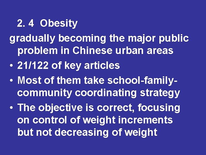 2. 4 Obesity gradually becoming the major public problem in Chinese urban areas • 2. 4 Obesity gradually becoming the major public problem in Chinese urban areas •