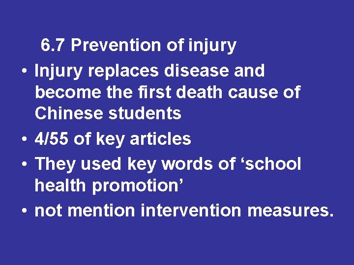 • • 6. 7 Prevention of injury Injury replaces disease and become the • • 6. 7 Prevention of injury Injury replaces disease and become the