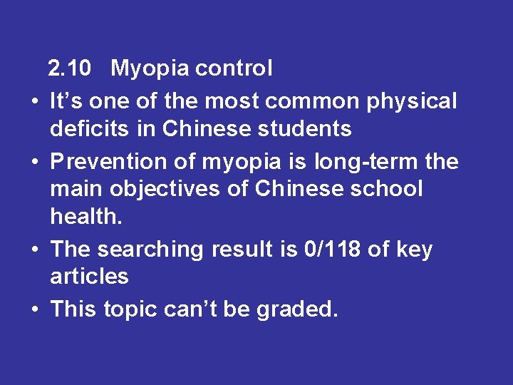 • • 2. 10 Myopia control It’s one of the most common physical • • 2. 10 Myopia control It’s one of the most common physical