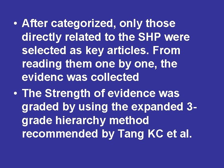 • After categorized, only those directly related to the SHP were selected as • After categorized, only those directly related to the SHP were selected as