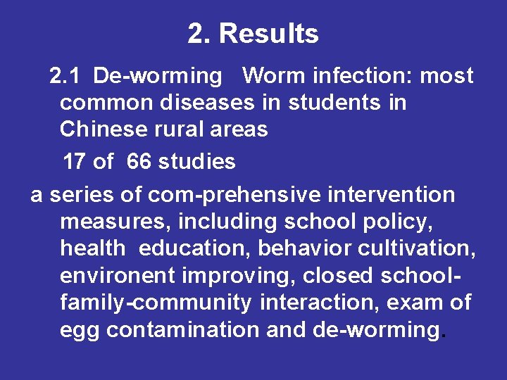 2. Results 2. 1 De-worming Worm infection: most common diseases in students in Chinese 2. Results 2. 1 De-worming Worm infection: most common diseases in students in Chinese