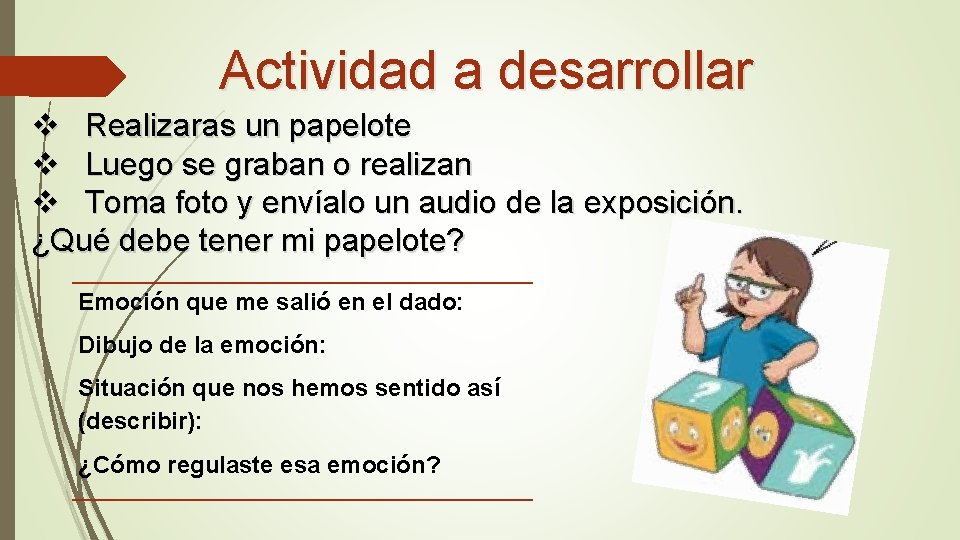 Actividad a desarrollar v Realizaras un papelote v Luego se graban o realizan v