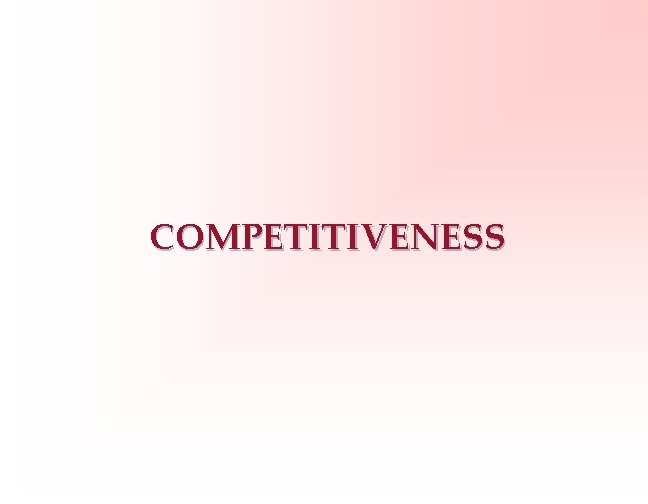 COMPETITIVENESS 