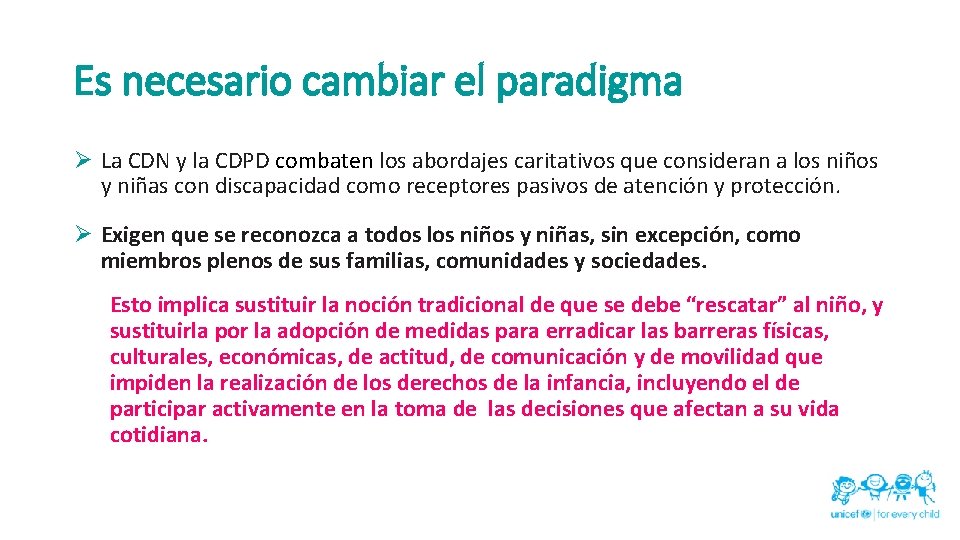 Es necesario cambiar el paradigma Ø La CDN y la CDPD combaten los abordajes