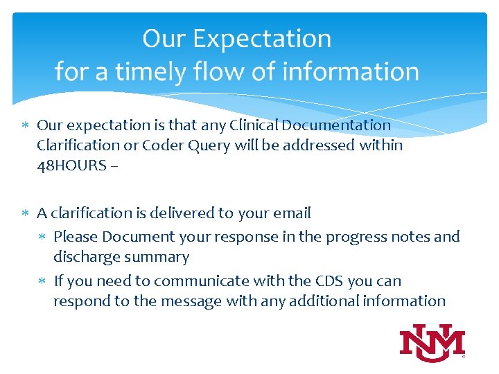  Our expectation is that any Clinical Documentation Clarification or Coder Query will be