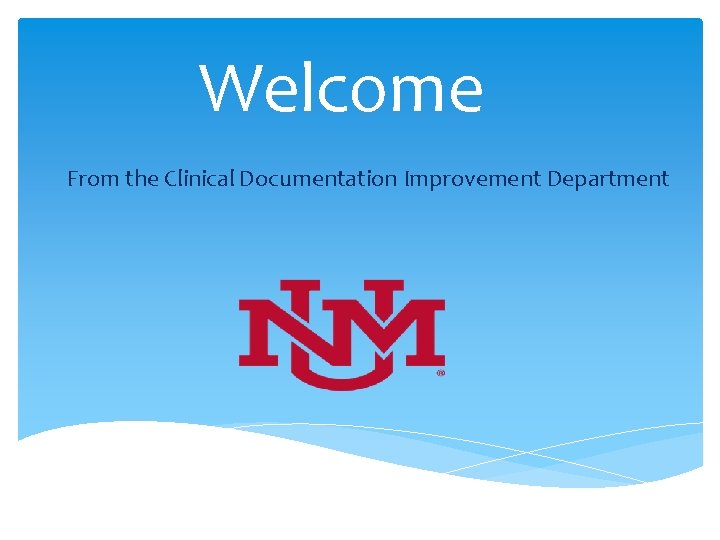 Welcome From the Clinical Documentation Improvement Department 