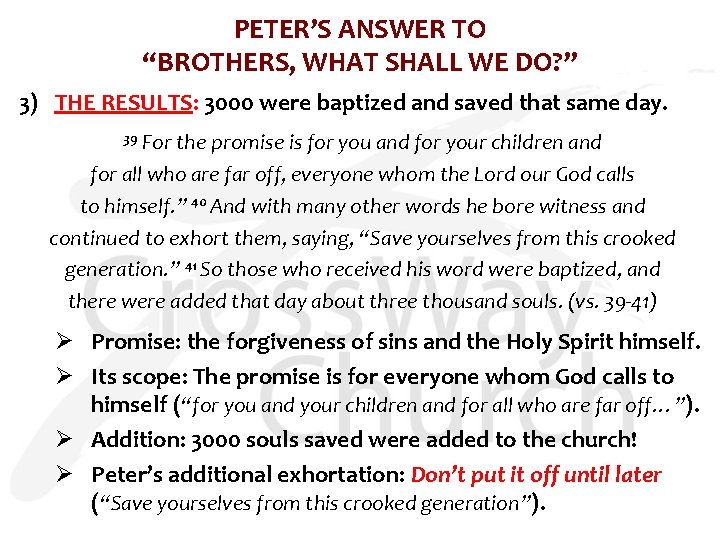 PETER’S ANSWER TO “BROTHERS, WHAT SHALL WE DO? ” 3) THE RESULTS: 3000 were