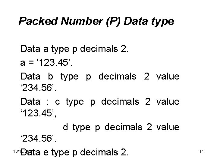 Packed Number (P) Data type Data a type p decimals 2. a = ‘