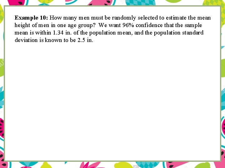 Example 10: How many men must be randomly selected to estimate the mean height