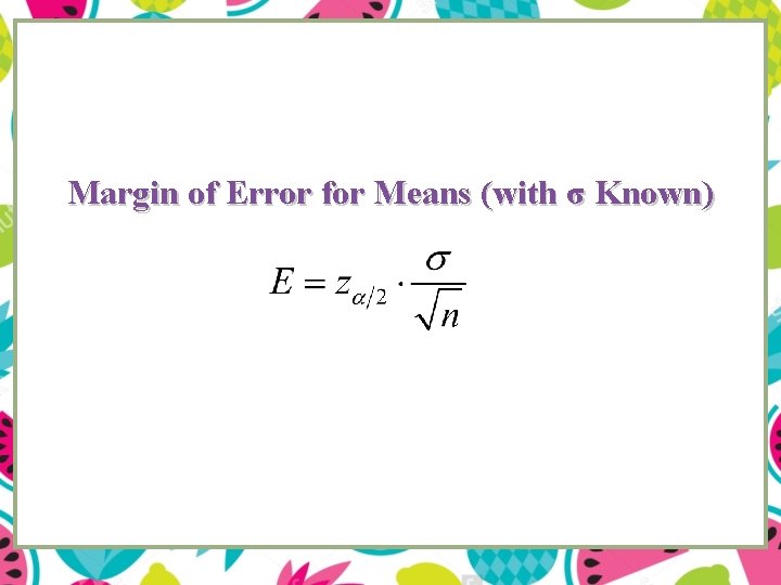 Margin of Error for Means (with σ Known) 