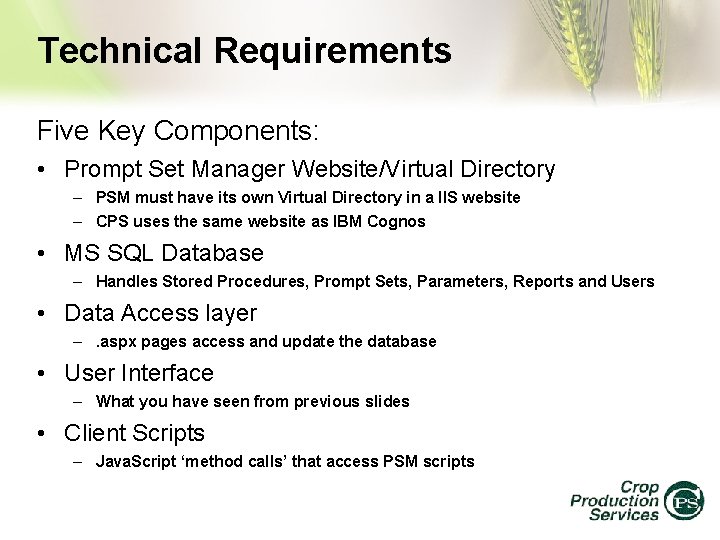 Technical Requirements Five Key Components: • Prompt Set Manager Website/Virtual Directory – PSM must