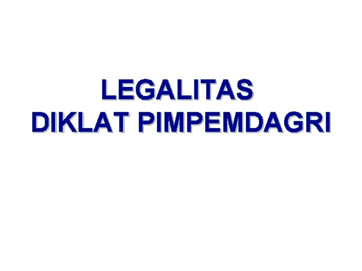 LEGALITAS DIKLAT PIMPEMDAGRI 